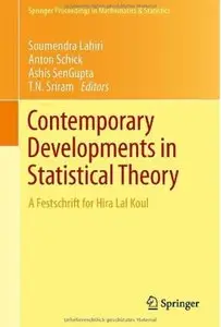 Contemporary Developments in Statistical Theory: A Festschrift for Hira Lal Koul [Repost]