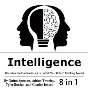 «Intelligence» by Adrian Tweeley,Quinn Spencer,Tyler Bordan,Charles Jensen