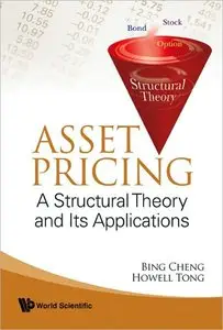 Asset Pricing: A Structural Theory and Its Applications