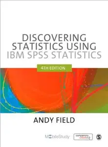 Discovering Statistics using IBM SPSS Statistics