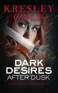 «Dark Desires After Dusk» by Kresley Cole