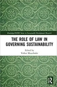 The Role of Law in Governing Sustainability