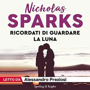 «Ricordati di guardare la luna» by Nicholas Sparks