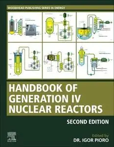 Handbook of Generation IV Nuclear Reactors: A Guidebook, Second Edition