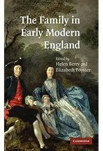 The Family in Early Modern England [Repost]