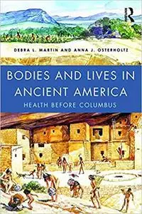 Bodies and Lives in Ancient America: Health Before Columbus