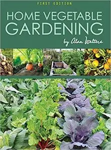 Home Vegetable Gardening (Repost)