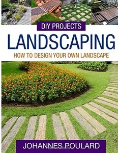 DIY Projects: Landscaping: How To Design Your Own Landscape