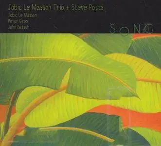 Jobic Le Masson Trio & Steve Potts - Song (2016) {Enja}