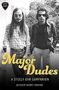 Major Dudes: A Steely Dan Companion [Kindle Edition]