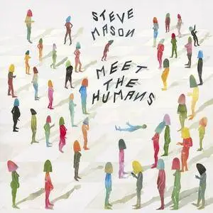 Steve Mason - Meet The Humans (2016)