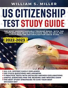 US CITIZENSHIP TEST STUDY GUIDE 2022–2023