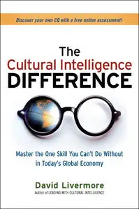 The Cultural Intelligence Difference: Master the One Skill You Can't Do Without in Today's Global Economy (repost)