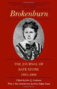 Brokenburn: The Journal of Kate Stone, 1861--1868 (Library of Southern Civilization)