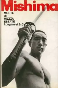 Morte Di Mezza Estate E Altri Racconti di Yukio Mishima