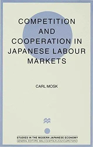 Competition and Cooperation in Japanese Labour Markets
