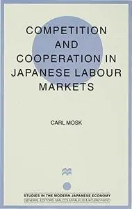 Competition and Cooperation in Japanese Labour Markets