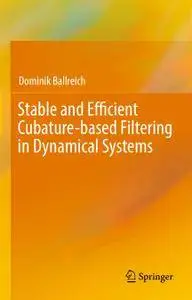 Stable and Efficient Cubature-based Filtering in Dynamical Systems