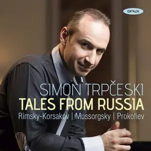 Simon Trpčeski - Tales from Russia: Prokofiev, Mussorgsky, Rimsky-Korsakov (2019)