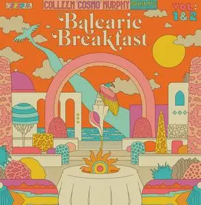 VA - Colleen 'Cosmo' Murphy presents Balearic Breakfast Volume 1 & 2 (2023)