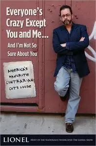 Everyone's Crazy Except You and Me...And I'm Not So Sure About You: America's Favorite Contrarian Cuts Loose