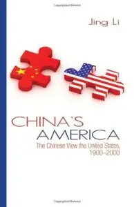 China's America: The Chinese View the United States, 1900-2000 [Repost]