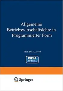 Allgemeine Betriebswirtschaftslehre in Programmierter Form by Herbert Jacob