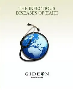The Infectious Diseases of Haiti