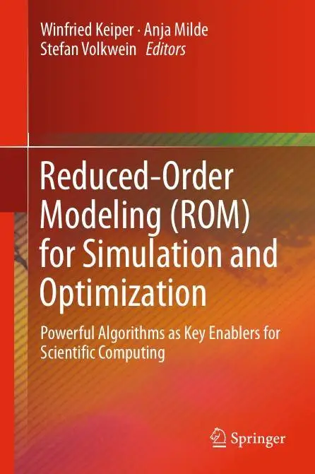 Reduced-Order Modeling (ROM) for Simulation and Optimization: Powerful Algorithms as Key Enablers for Scientific Computing