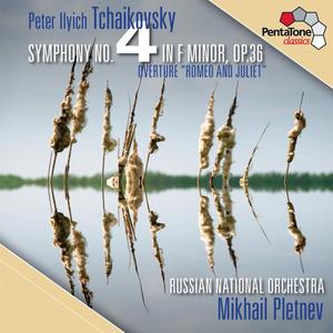 Russian National Orchestra - Tchaikovsky- Symphony No. 4 - Romeo and Juliet Fantasy Overture (2011/2024) [24/96]