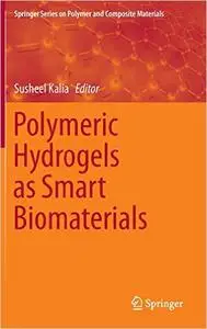 Polymeric Hydrogels as Smart Biomaterials