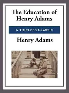 The Education of Henry Adams