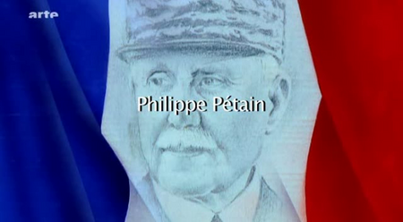 (Arte) Philippe Pétain (2010)