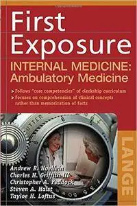 First Exposure to Internal Medicine: Ambulatory Medicine (LANGE First Exposure)