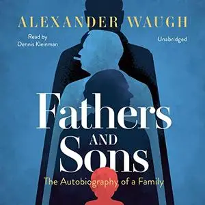 Fathers and Sons: The Autobiography of a Family [Audiobook]