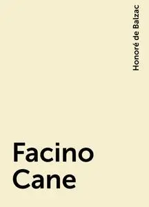 «Facino Cane» by Honoré de Balzac