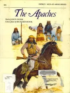 The Apaches (Men-at-Arms Series 186) (Repost)