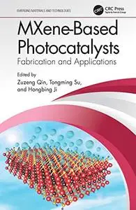 MXene-Based Photocatalysts: Fabrication and Applications