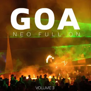 VA - Goa - Neo Full On Vol.3 (2006)