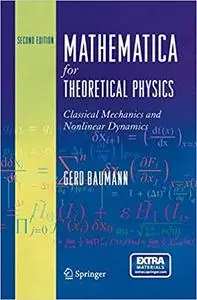 Mathematica for Theoretical Physics: Classical Mechanics and Nonlinear Dynamics (Repost)