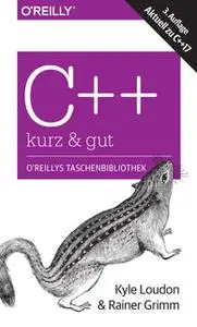 «C++ – kurz & gut» by Rainer Grimm,Kyle Loudon