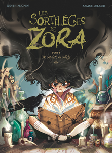 Les Sortilèges de Zora - Tome 1 - Une Sorcière au Collège