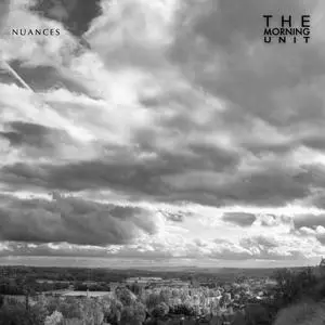 The Morning Unit - Nuances (2024) [Official Digital Download]