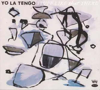 Yo La Tengo - Stuff Like That There (2015) {Matador OLE-1079-2}