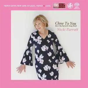 Nicki Parrott - Close To You: Burt Bacharach Song Book (2017) [Japan] SACD ISO + Hi-Res FLAC