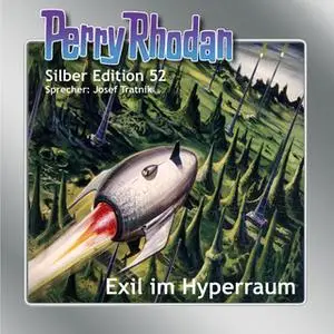«Perry Rhodan - Silber Edition 52: Exil im Hyperraum» by William Voltz,Clark Darlton,H.G. Ewers