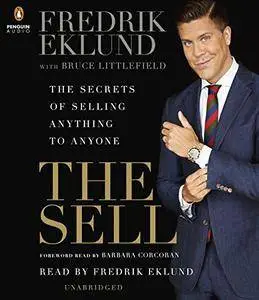 The Sell: The Secrets of Selling Anything to Anyone [Audiobook] {Repost}