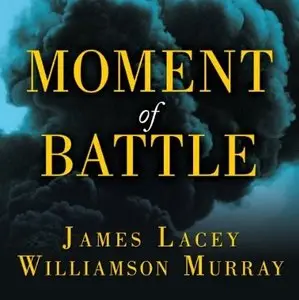Moment of Battle: The Twenty Clashes That Changed the World (Audiobook)