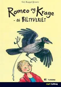 «Romeo & Krage - og biltyveriet» by Gry Kappel Jensen