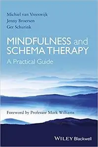 Mindfulness and Schema Therapy: A Practical Guide